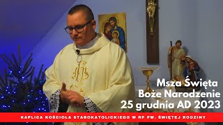 Uroczystość Bożego Narodzenia  Msza Święta  25122023 [upl. by Mairym]