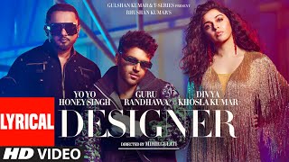 Designer Lyrical Guru Randhawa Yo Yo Honey Singh Ft Divya Khosla Kumar  Mihir G  Bhushan K [upl. by Nairahcaz832]