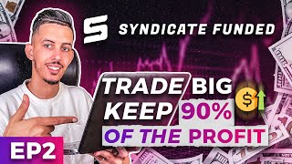 SYNDICATEFUNDED I TRADE BIG  KEEP 90 OF THE PROFIT I FAST BIWEEKLY PAYOUTS I EP2 [upl. by Honey]