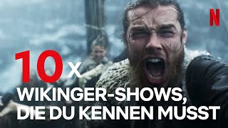 Von quotVikingsquot bis quotThe Last Kingdomquot  10 WikingerShows die Du kennen musst  Netflix [upl. by Hanikehs]