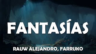 Rauw Alejandro Farruko  Fantasías Letras  Lyrics Video  Musical Forest ️🎤 [upl. by Tizes]