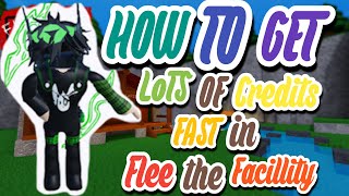 HOW TO GET LoTs of Credits FAST in Flee the Facility [upl. by Nylasej]