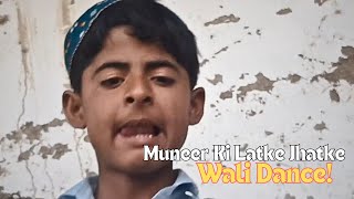 Muneer Ki Latke Jhatke Wali Dance [upl. by Lennahs]