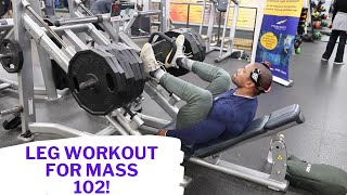 LEG WORKOUT FOR MASS 102 CLASSIC [upl. by Adaminah496]