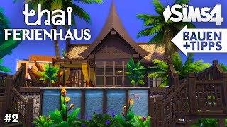 THAI Ferienhaus bauen in Die Sims 4  Grundriss und Einrichtung 2 [upl. by Hudson]