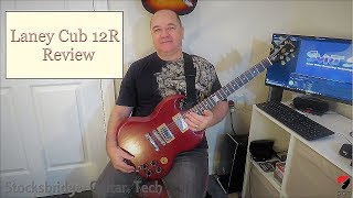 Laney Cub 12R Guitar Combo Amplifier Review [upl. by Greff]