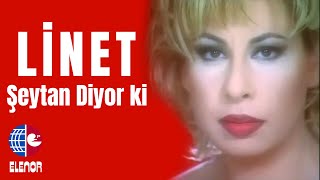 Linet  Şeytan Diyor ki [upl. by Natka361]