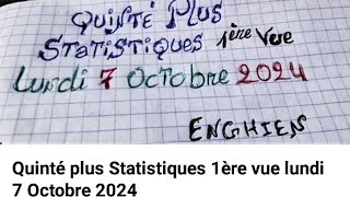 Quinté plus Statistiques 1ère vue lundi 7 Octobre 2024 [upl. by Southard220]