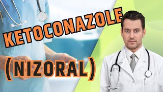 What is KETOCONAZOLE Nizoral What is Ketoconazole used for Side Effects Uses and Warnings [upl. by Wolford]