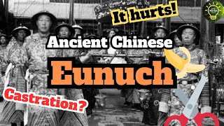 The Untold Story of Chinese Eunuchs From Power to Extinction One More Thing  eunuch castration [upl. by Adnalu608]