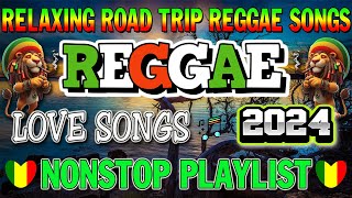 NEW BEST REGGAE MUSIC MIX 2024💞RELAXING REGGAE SONGS🍞New Reggae Songs 2024 [upl. by Oigroig]