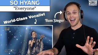 Bass Singer FIRSTTIME REACTION amp ANALYSIS  So Hyang  Everyone [upl. by Assyral802]