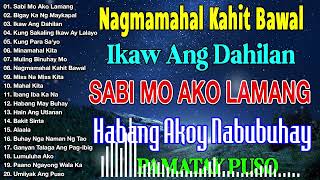 Nagmamahal kahit Bawal  Best Nonstop Pamatay Puso  Tagalog Love Song Collection [upl. by Rehpetsirhc]