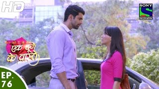 Ek Duje Ke Vaaste  एक दूजे के वास्ते  Episode 76  14th June 2016 [upl. by Daloris]