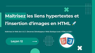 Maîtrisez les liens hypertextes et linsertion dimages en HTML 🚀 [upl. by Freeland]