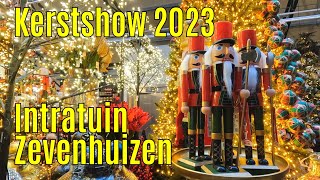 Kerstshow 2023 Intratuin Zevenhuizen ⭐⭐⭐⭐⭐ part 2 [upl. by Anirbaz179]