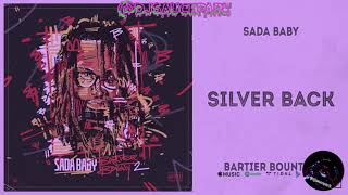 Silver Back  Sada Baby Slowed amp Chopped djsaucepark [upl. by Belldame]