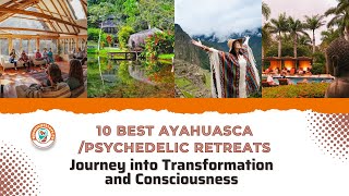 10 Best AyahuascaPsychedelic Retreats Journey into Transformation and Consciousness [upl. by Eninnaej619]