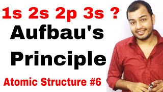 Aufbau Principle  Atomic Structure 06  Classs 11 chap 2 Rules for Filling Of electrons  IIT [upl. by Sebastien]