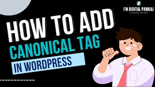 How To Add Canonical Tag in WordPress Website  CanonicalURL  SEO Tutorial [upl. by Dickie852]