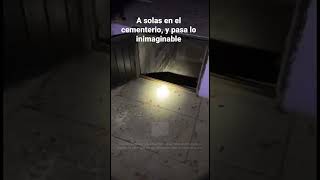 EVENTO PARANORMAL EN CEMENTERIO fantasmas ghost [upl. by Akinihs]