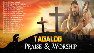 Morning Peaceful Tagalog Praise and Worship Songs 2020 🙏 Popular Tagalog Jesus Songs [upl. by Bertha]