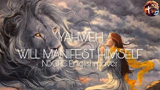 YAHWEH will manifest Himself  NBCFC Lyric Video English cover [upl. by Charlie]