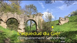 Laqueduc du Gier  quot Complètement Siphonnésquot  Film documentaire 2020 [upl. by Aiuqcaj]