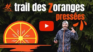 trail des Z’oranges pressées🍊reportage « inside » by RUN ADDICTIVE [upl. by Marnie938]