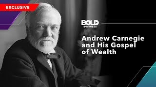 Andrew Carnegie and His Gospel of Wealth [upl. by Eivlys]