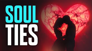 Soul Ties  You Must Know This [upl. by Alleunamme]