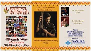 Margazhi Mela 1512024 Shri Ramakrishnan Murthy Vocal [upl. by Osrit]