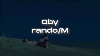 Qby  randoM [upl. by Nylsirk]