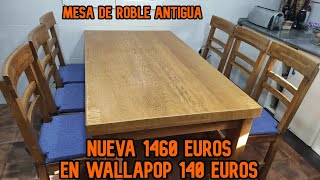 VISTO EN WALLAPOP  DALE UNA SEGUNDA OPORTUNIDAD  MESA DE ROBLE ANTIGUA  GINESSOT [upl. by Dray48]