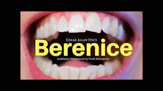 Berenice by Edgar Allan Poe Audiobook  Performed by Frank Marcopolos [upl. by Maharba288]