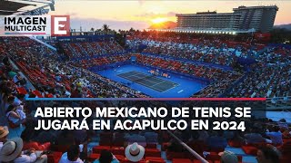 Abierto Mexicano de Tenis regresa a Acapulco en 2024 [upl. by Wieren]