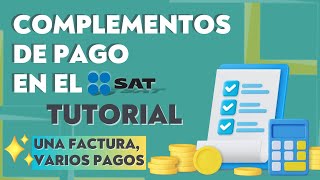 💰Complemento de PAGO SAT UNA factura y VARIOS pagos  TUTORIAL  Muchos TIPS [upl. by Norvol]