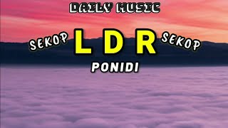 LDR  Ponidi Lirik Lagu [upl. by Loredana19]