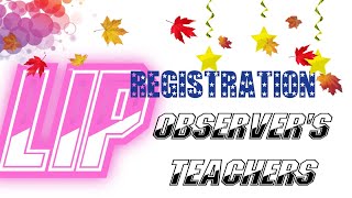 LIP AP REGISTRATION PROCESS FOR OBSERVERS  TEACHERS [upl. by Atalie848]