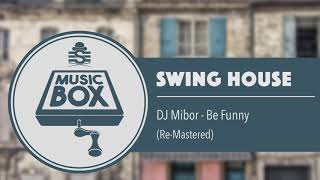 DJ Mibor  Be Funny  Electro Swing [upl. by Yesnel]