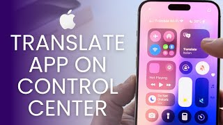 How To Add Translate App To Control Center On iPhone iOS 18 [upl. by Aniretake]