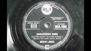 Mario Lanza Arrivederci Roma Original Single Version 78 RPM [upl. by Utley52]