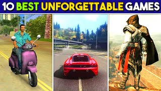 10 BEST Games That Are IMPOSSIBLE To Forget  Most Unforgettable Games Of All Time [upl. by Yramliw]