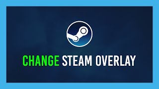 Steam EnableDisableChange keys  Steam Overlay [upl. by Lanta573]