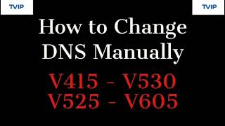 How to Change DNS on TVIP 415TVIP 530TVIP525TVIP 605 [upl. by Yanehc699]