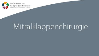 Mitralklappenrekonstruktion amp Mitralklappenersatz Infofilme zur HerzOP  Campus Bad Neustadt [upl. by Aihsenad]