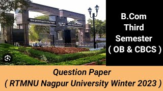 RTMNU Nagpur University  BCom Third Semester OB CBCSQuestion Paper Winter 2023 [upl. by Gavan]