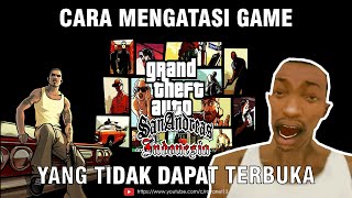 Cara Mengatasi Game GTA San Andreas GTA Extreme Indonesia Yang Tidak Terbuka [upl. by Elleivad]