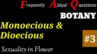 FAQ 3  Monoecious and Dioecious plants  Sexuality in Flowers  Unisexual Flower Concept [upl. by Shadow]