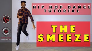 Hip Hop Dance Tutorial THE SMEEZE [upl. by Nnyladnarb]